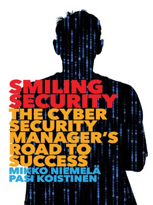 cover image of Smiling Security: the Cybersecurity Manager's Road to Success